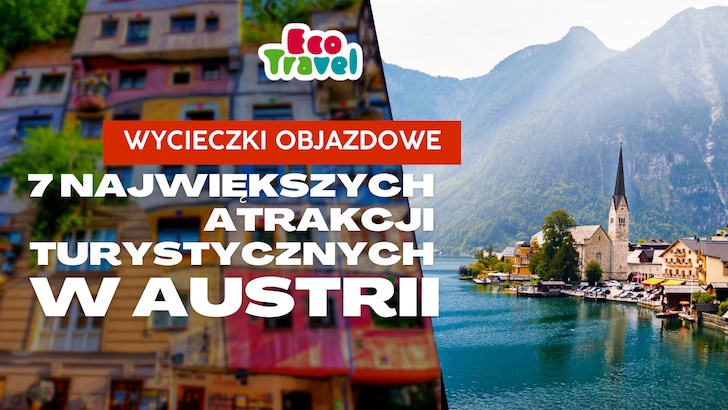 7 największych atrakcji turystycznych w Austrii